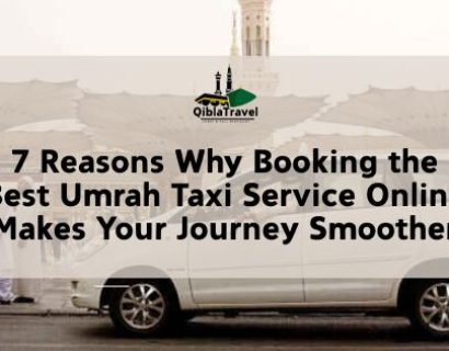 7 Reasons Why Booking the Best Umrah Taxi Service Online Makes Your Journey Smoother